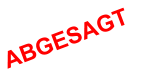 ABGESAGT